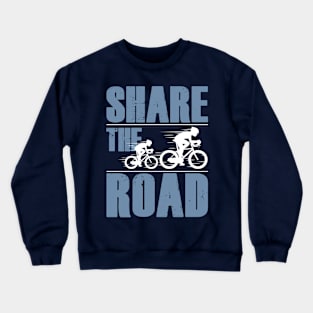 Share the Road with Cyclists Crewneck Sweatshirt